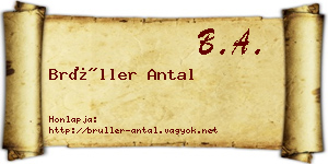 Brüller Antal névjegykártya